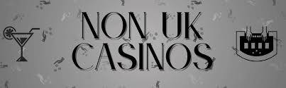 Top Non UK Casino Sites for 2023