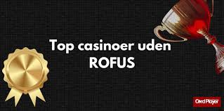 Casino Uden ROFUS En Ny Éra for Spilelskere Casino Uden ROFUS En Ny Éra for Spilelskere
